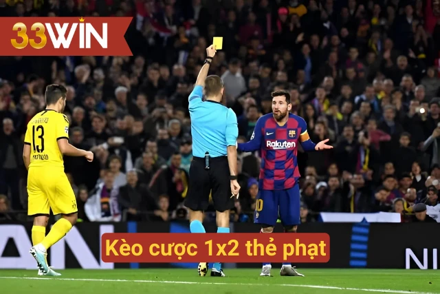 Kèo cược thẻ phạt 1x2