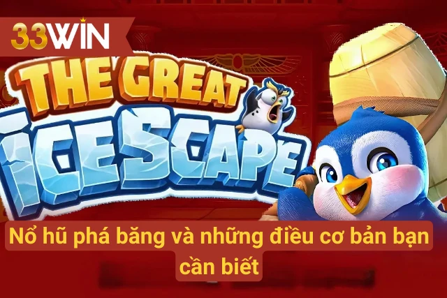 Giới thiệu slot game phá băng